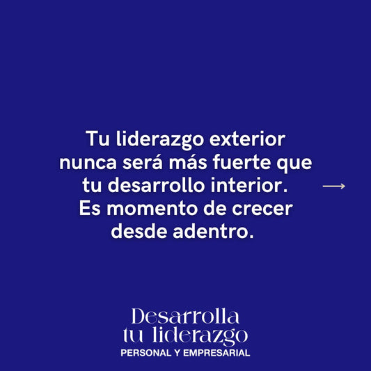 Desarrolla tu liderazgo personal y empresarial