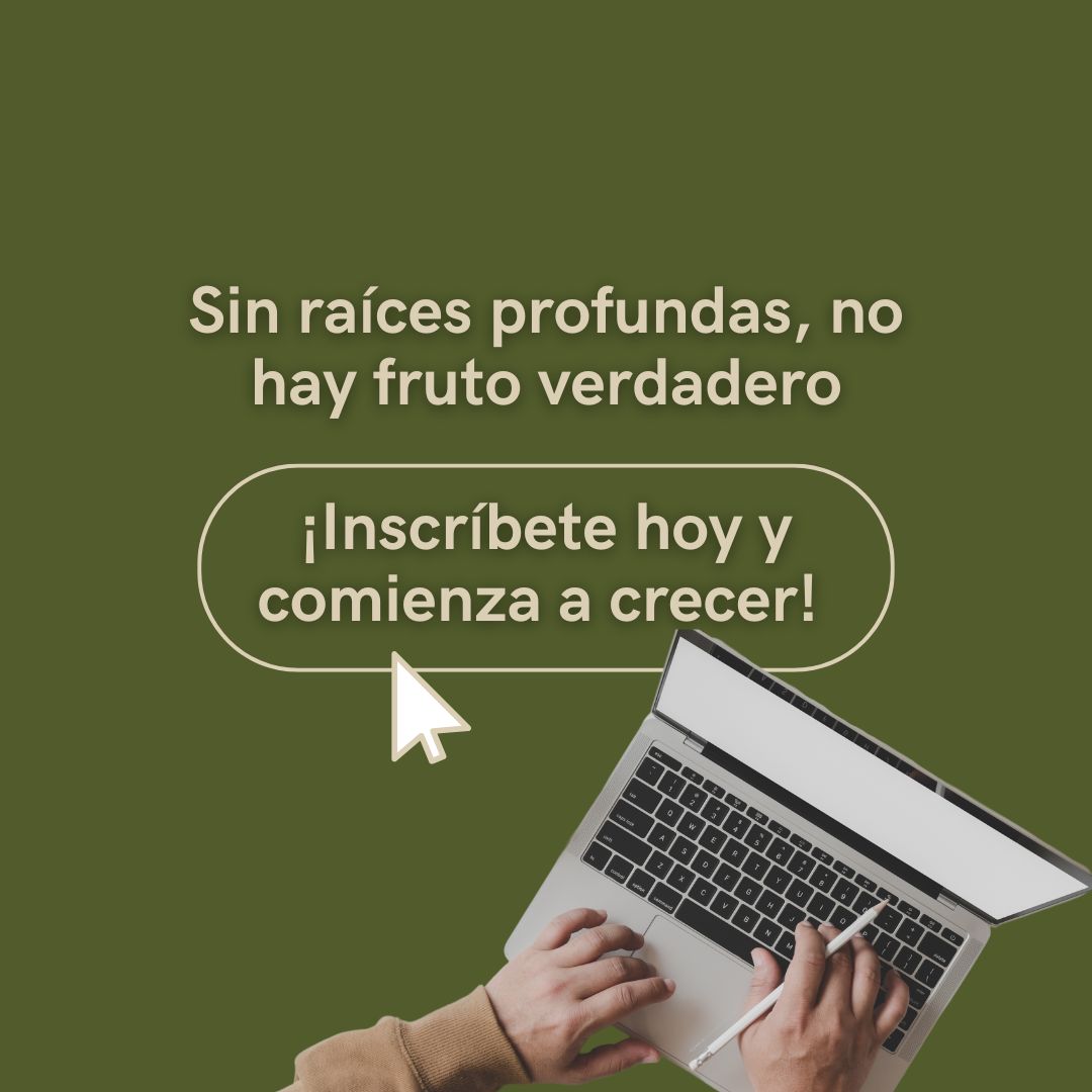 De La Raíz al Fruto: Cómo cumplir tu propósito de vida