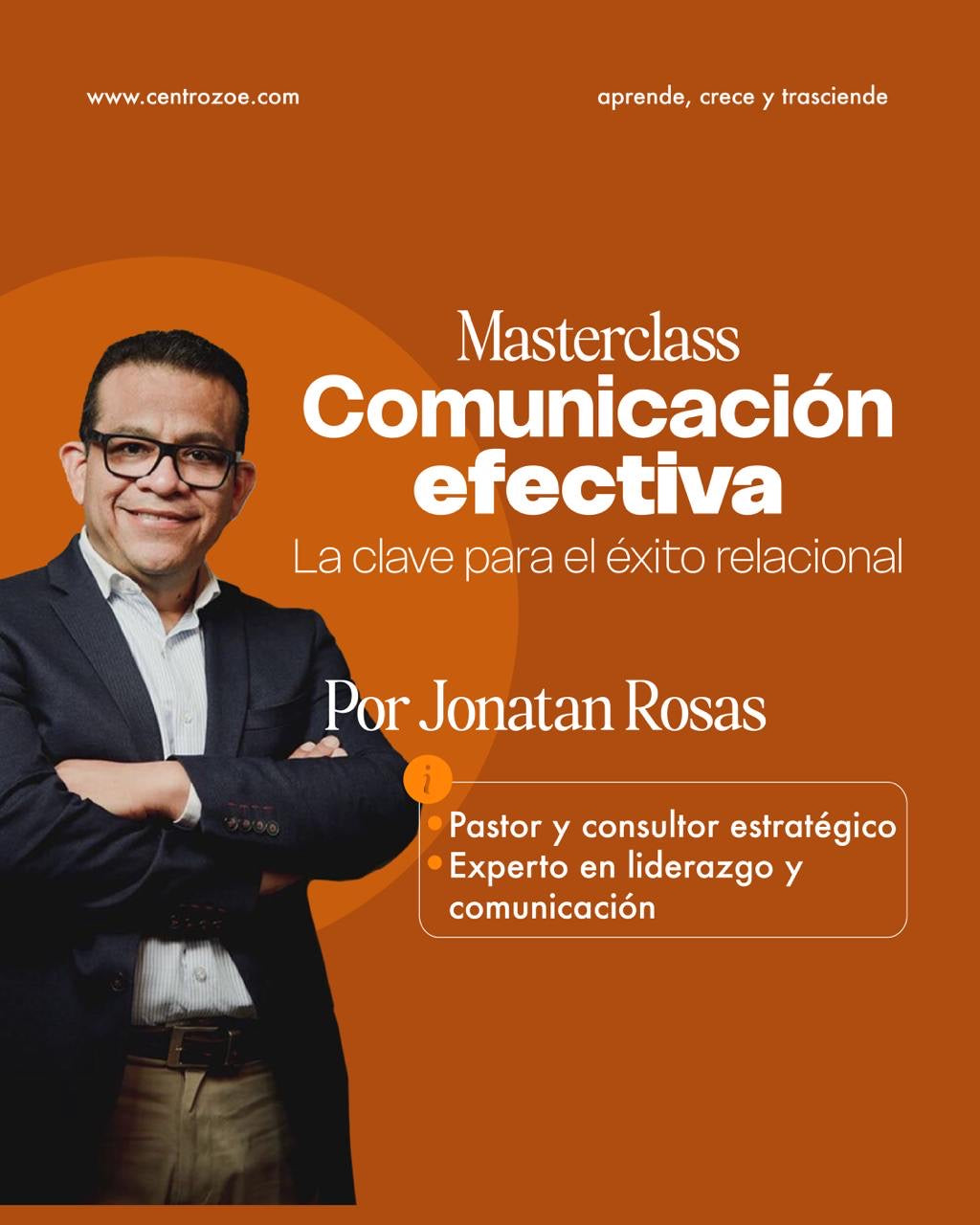Masterclass - Comunicación Efectiva: La Clave del Éxito Relacional por Jonatán Rosas