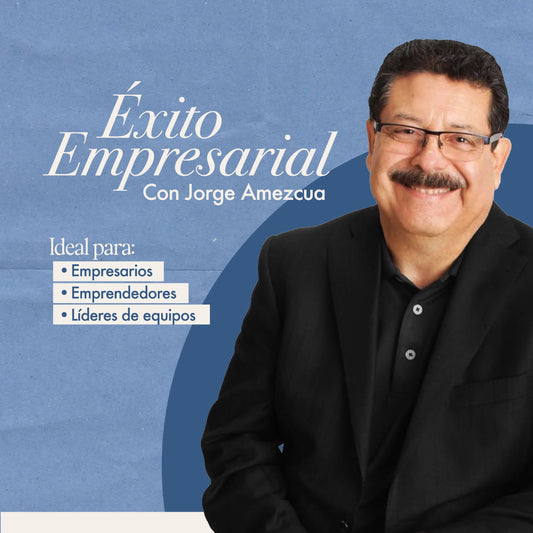Masterclass - El Verdadero Éxito Empresarial por Jorge Amezcua