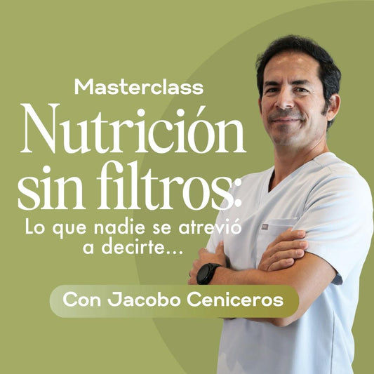Masterclass - Nutrición sin Filtros: Lo que nadie se atrevió a decirte por Jacobo Ceniceros