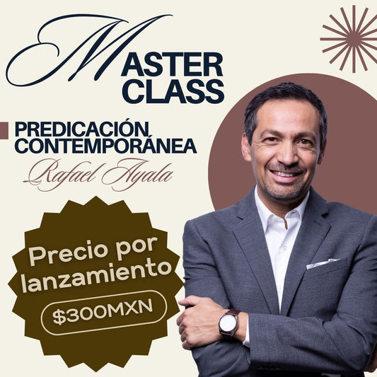 Masterclass - Rafael Ayala: Predicación contemporánea