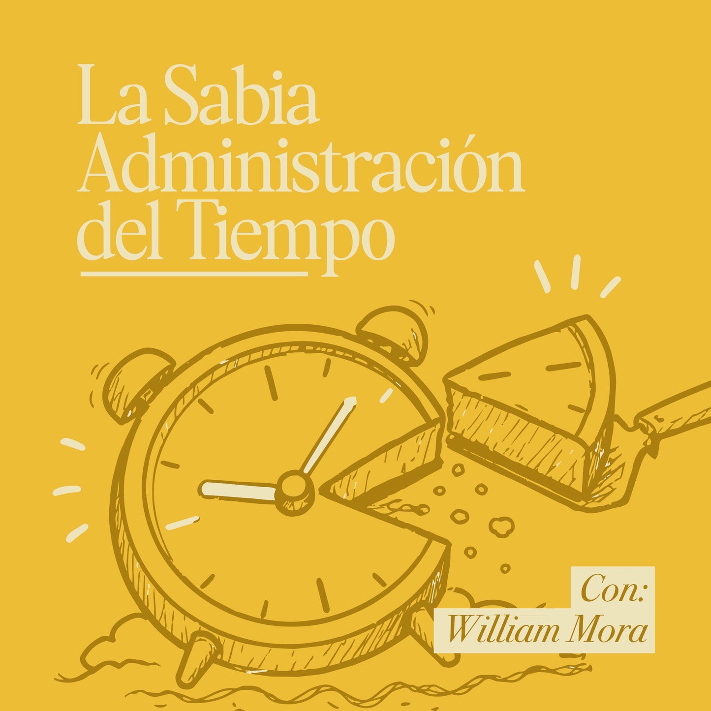 Masterclass - La sabia administración del tiempo por Dr. William Mora