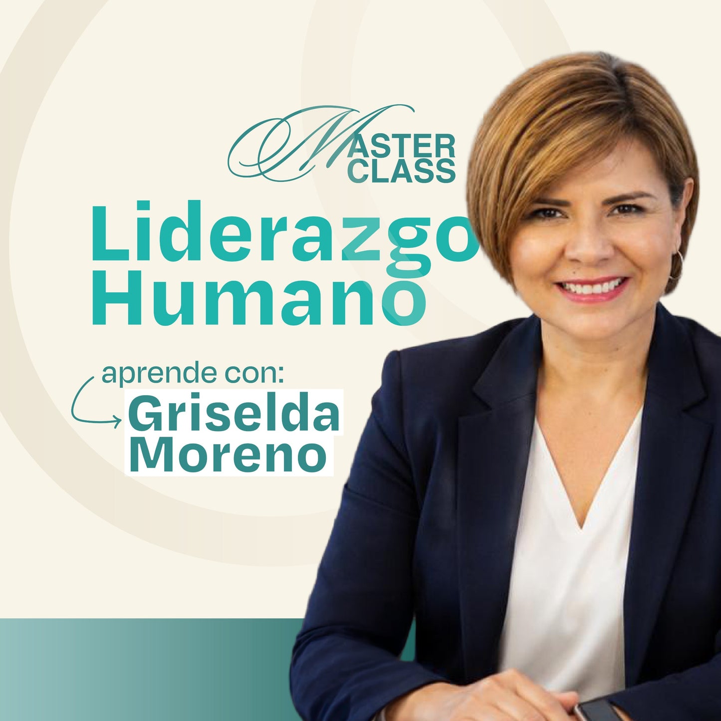 Liderazgo humano - Masterclass con Griselda Moreno